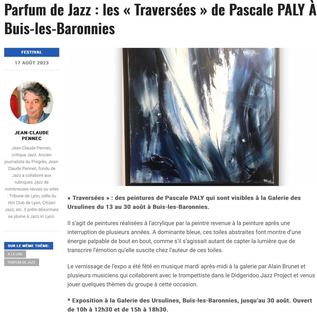 Article de présentation de l'exposition Traversées de Pascale Paly paru sur la plateforme numérique Jazz in Lyon et rédigé par Jean-Claude Pennec.